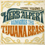 MUSIC VOLUME 3 - HERB ALPERT REIMAGINED THE TIJUANA BRASS【輸入盤】▼|HERB ALPERT|1464-702197
