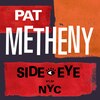 SIDE-EYE NYC (V1.IV)[2LP VINYL] �y�A���Ձz�y�A�i���O�Ձz��  PAT METHENY