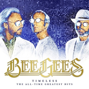 TIMELESS : THE ALL-TIME GREATEST HITSyAՁz|BEE GEES|574-9359