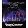 EVOLUTION & DIVERSITY LIVE 2022 at Zepp DiverCity Blu-ray  Unlucky Morpheus