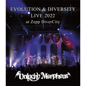 EVOLUTION & DIVERSITY LIVE 2022 at Zepp DiverCity Blu-ray|Unlucky Morpheus|ANKM-0042