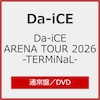 [�撅���T�t]Da-iCE ARENA TOUR 2026 -TERMiNaL-(�ʏ��)�yDVD�z  Da-iCE