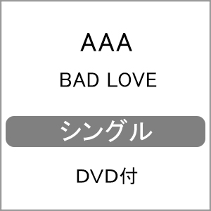 BAD LOVE(DVDt)|AAA|AVCD-94627/B