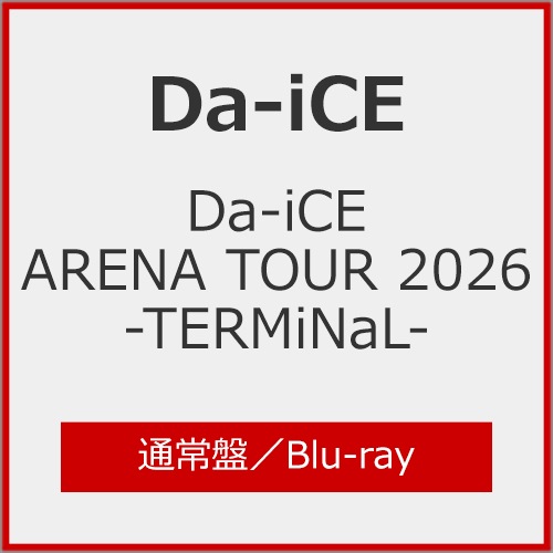 先着特典付]Da-iCE ARENA TOUR 2026 -TERMiNaL-(通常盤)【Blu-ray