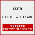 HANDLE WITH CARE(���S���Y�����/�����o�[�\���W���P�b�g��/KOKO ver.)|izna|BVCL-1555