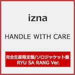 HANDLE WITH CARE(���S���Y�����/�����o�[�\���W���P�b�g��/RYU SA RANG ver.)|izna|BVCL-1556
