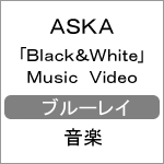�uBlack&White�vMusic Video(Blu-ray)|ASKA|DDLB-0010