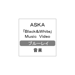 uBlack&WhitevMusic Video(Blu-ray)|ASKA|DDLB-0010