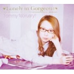 Lonely in Gorgeous|Tommy february6|DFCL-1225