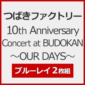 つばきファクトリー 10th Anniversary Concert at BUDOKAN ～OUR