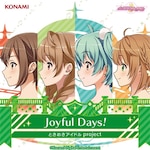 Joyful Days!|�Ƃ��߂��A�C�h�� project|GFCA-00470