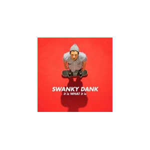 it is WHAT it is|SWANKY DANK|GMRF-1008