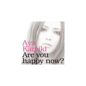 Are you happy now?|��؍ʖ�|GZCA-5143