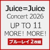 Juice=Juice Concert 2026 UP TO 11 MORE! MORE!  Juice=Juice
