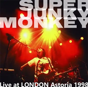 Live at LONDON Astoria 1998 | SUPER JUNKY MONKEY | JHCA-1023 Live at LONDON Astoria 1998 | SUPER JUNKY MONKEY | JHCA-1023