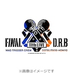 [�撅���T�t]�q�v�m�V�X�}�C�N -Division Rap Battle- 11th LIVE��Final D.R.B��MAD TRIGGER CREW & �ǂ�����{��|�q�v�m�V�X�}�C�N-Division Rap Battle-|KIXM-676
