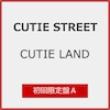 [Joshin�I���W�i�����T�t]CUTIE LAND(��������A)�yCD+Blu-ray�z  CUTIE STREET