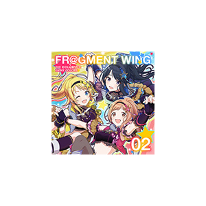 THE IDOLM@STER SHINY COLORS FR@GMENT WING 02  C~l[VX^[Y