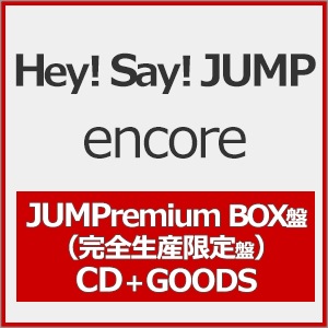 encore(完全生産限定盤/JUMPremium BOX盤) | Hey!Say!JUMP encore(完全生産限定盤/JUMPremium BOX盤) | Hey!Say!JUMP