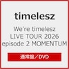 We're timelesz LIVE TOUR 2026 episode 2 MOMENTUM(�ʏ��)�yDVD�z  timelesz