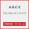 The Way of L.O.V-E(��������A)[����d�l]�yCD+Blu-ray�z  A.B.C-Z