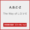 The Way of L.O.V-E(��������B)[����d�l]�yCD+Blu-ray�z  A.B.C-Z