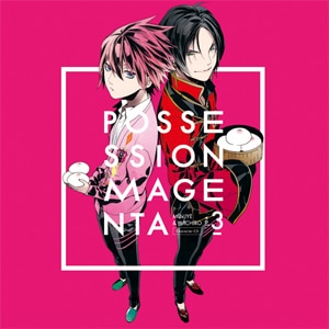 �wPOSSESSION MAGENTA�x�L�����N�^�[CD Vol.3 ���^&�D��Y  �h���^(����F��),����D��Y(���{�M�F)