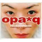 opa*q|rei harakami|RINC-102