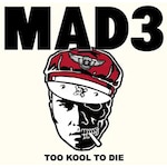 TOO KOOL TO DIE|MAD3|RNR-14          