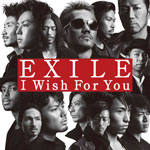 I Wish For You(DVD付) | EXILE | RZCD-46686/B | rhythm zone