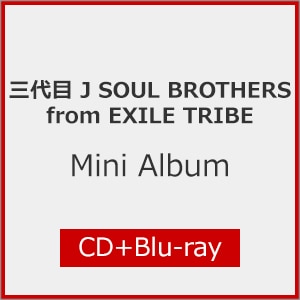 [撅Tt]Mini Albumu^CgvyCD+Blu-rayz[dl]|O J SOUL BROTHERS from EXILE TRIBE|RZCD-67328/B