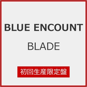 BLADE(񐶎Y)|BLUE ENCOUNT|SECL-3216/7