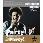25th Anniversary Toshinobu Kubota Concert Tour 2012 �gParty ain't A Party!"|�v�ۓc���L|SEXL-15