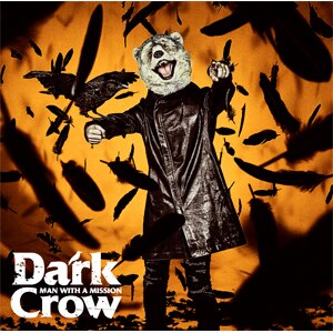 Dark Crow 初回生産限定盤 Man With A Mission Srcl 11320 1