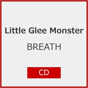 BREATH | Little Glee Monster | SRCL-13825/6 | ソニー・ミュージック