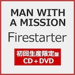 Firestarter(���񐶎Y�����)|MAN WITH A MISSION|SRCL-13885      