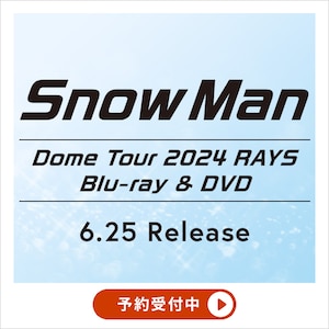 SnowMan Dome Tour 2024 RAYS Vi