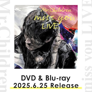 Mr.Children@miss you LIVE