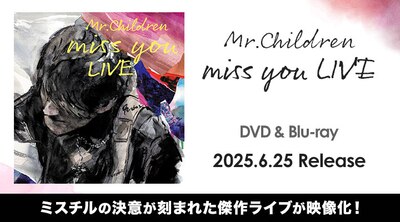 Mr.Children@miss you LIVE