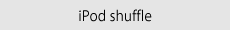 iPod shuffle
