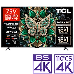 TCL�b75V�^ Mini LED�t���e���r�mBS�ECS 4K�`���[�i�[�����n�b75C6K