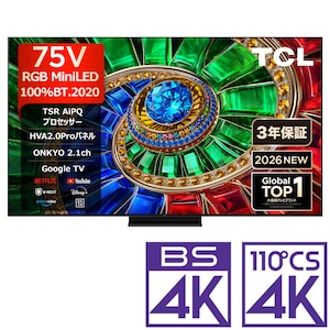 TCL�b75V�^ RGB-Mini LED�t���e���r�mBS�ECS 4K�`���[�i�[�����n�b75RM7L